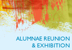 Alumnae Reunion and Exhibition